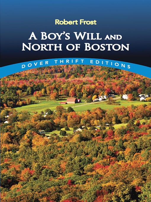 Title details for A Boy's Will and North of Boston by Robert Frost - Wait list